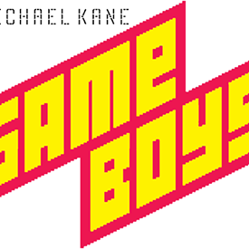 Game Boys, book by Michael Kane